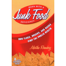 Born With a Junk Food Deficiency How Flaks Quacks and Hacks Pimp the P