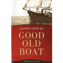 Lessons From My Good Old Boat by Donald Launer Paperback Book