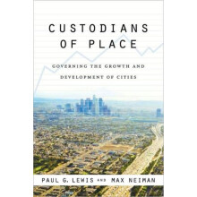 Custodians of Place Governing the Growth and Development of Cities by