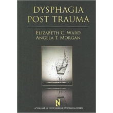 Dysphagia Post Trauma by Ward Elizabeth C Dr. Dr Paperback Book