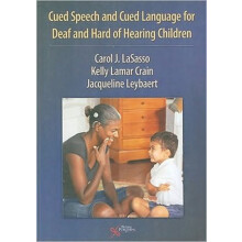 Cued Speech and Cued Language Development for Deaf and Hard of Hearing