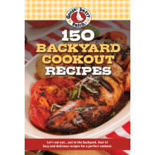 150 Backyard Cookout Recipes by Gooseberry Patch Paperback Book
