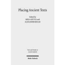 Placing Ancient Texts The Ritual and Rhetorical Use of Space Hardcover