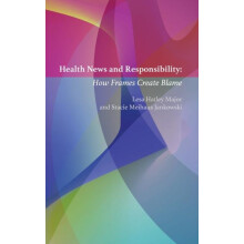Health News and Responsibility How Frames Create Blame Hardcover Book