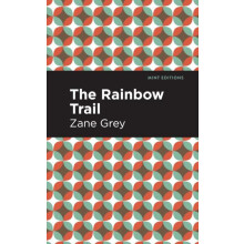 The Rainbow Trail by Zane Grey Hardcover Book