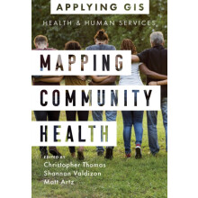 Mapping Community Health GIS for Health and Human Services Paperback B