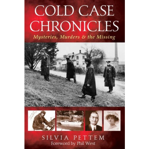 Cold Case Chronicles Mysteries Murders The Missing by Silvia Pettem Ha