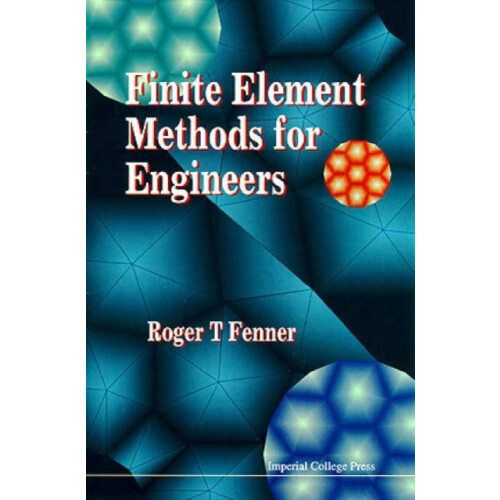 FINITE ELEMENT METHODS FOR ENGINEERS by FENNER R T Paperback Book