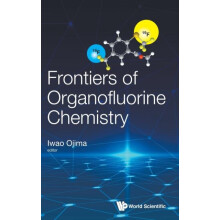 FRONTIERS OF ORGANOFLUORINE CHEMISTRY by OJIMA IWAO Hardcover Book