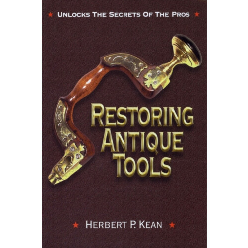 Restoring Antique Tools by Herbert P. Kean Paperback Book