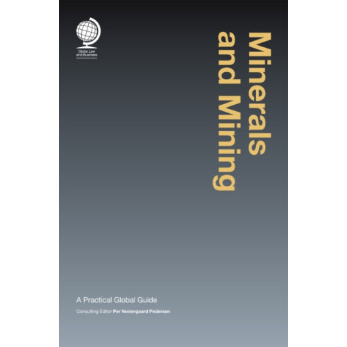 Minerals and Mining A Practical Global Guide Hardcover Book