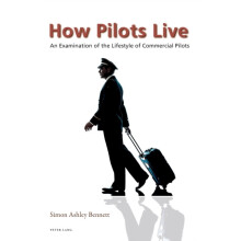 How Pilots Live An Examination of the Lifestyle of Commercial Pilots b