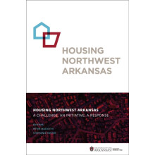 Housing Northwest Arkansas A Challenge An Initiative A Response by Pet
