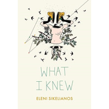 What I Knew by Eleni Sikelianos Paperback Book