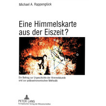 Eine Himmelskarte aus der Eiszeit Ein Beitrag zur Urgeschichte der Him