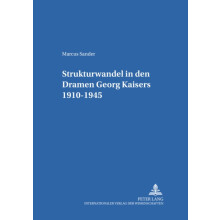 Strukturwandel in den Dramen Georg Kaisers 19101945 Paperback Book