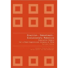 ENACTION EMBODIMENT EVOLUTIONARY ROBOTICS SIMULATION MODELS FOR A POST