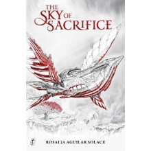 Sky of Sacrifice by Rosalia Aguilar Solace Hardcover Book
