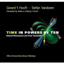 TIME IN POWERS OF TEN NATURAL PHENOMENA THEIR TIMESCALES by HOOFT GERA
