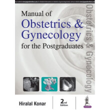 Manual of Obstetrics Gynecology for the Postgraduates by Hiralal Konar