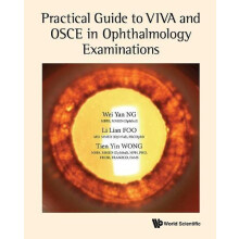 PRACTICAL GUIDE TO VIVA OSCE IN OPHTHALMOLOGY EXAMINATIONS by WONG TIE