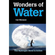 WONDERS OF WATER THE HYDROGEN BOND IN ACTION by OLOVSSON IVAR Hardcove
