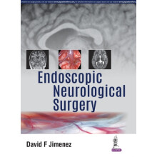 Endoscopic Neurological Surgery by David F Jimenez Hardcover Book