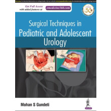 Surgical Techniques in Pediatric and Adolescent Urology by Mohan S Gun