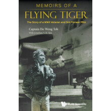 MEMOIRS OF A FLYING TIGER by HO WENG TOH Paperback Book