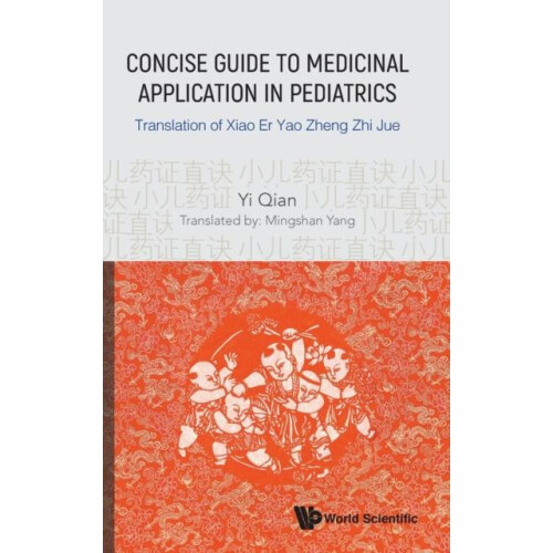 CONCISE GUIDE TO MEDICINAL APPLICATION IN PEDIATRICS by QIAN YI Hardco