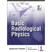 Basic Radiological Physics by Thayalan Kuppusamy Paperback Book