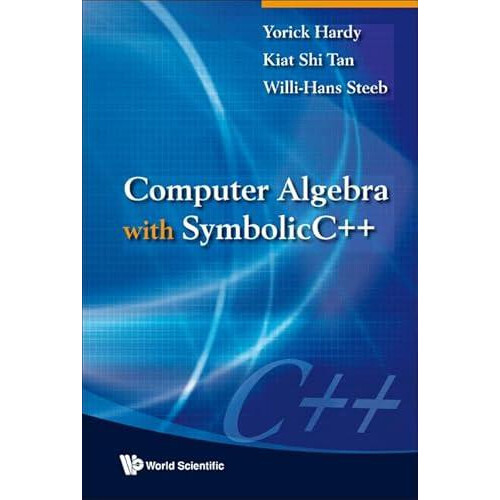 COMPUTER ALGEBRA WITH SYMBOLICC by HARDY YORICK Hardcover Book