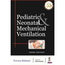 Pediatric Neonatal Mechanical Ventilation by Praveen Khilnani Paperbac
