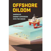 Offshore Oildom by Tyler Priest Hardcover Book