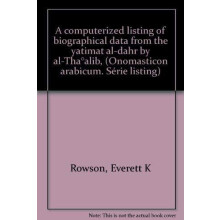A Computerized Listing of Biographical Data from the yatimat aldahr by