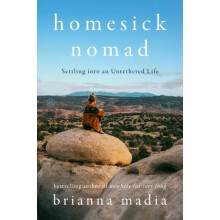 Homesick Nomad by Brianna Madia Hardcover Book