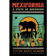 Mexifornia A State of Becoming by Victor Davis Hanson Paperback Book