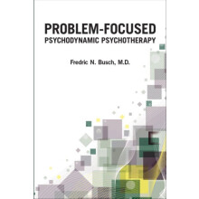 ProblemFocused Psychodynamic Psychotherapy by Fredric N. Busch Paperba