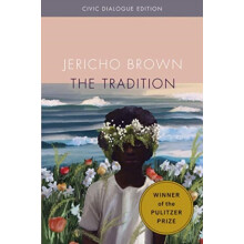 The Tradition Civic Dialogue Edition by Jericho Brown Paperback Book