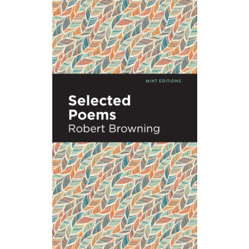 Selected Poems by Robert Browning Hardcover Book