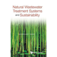NATURAL WASTEWATER TREATMENT SYSTEMS AND SUSTAINABILITY by GRAY NICHOL