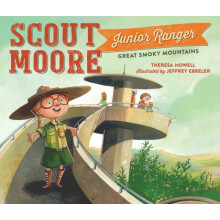 Scout Moore Junior Ranger Great Smoky Mountains by Theresa Howell Hard