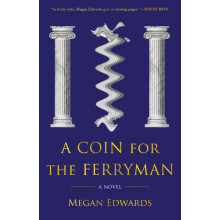 A Coin for the Ferryman A Novel by Megan Edwards Hardcover Book