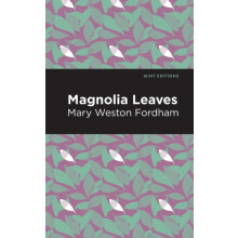Magnolia Leaves by Mary Weston Fordham Paperback Book