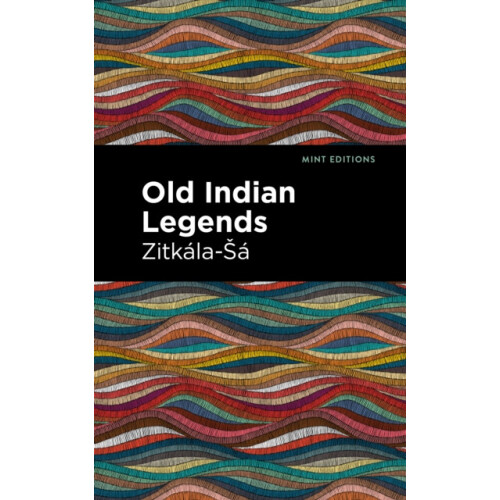 Old Indian Legends by ZitkalaSa Paperback Book