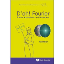 DOH FOURIER THEORY APPLICATIONS AND DERIVATIVES by NIXON MARK Hardcove