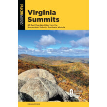 Virginia Summits 40 Best Mountain Hikes from the Shenandoah Valley to