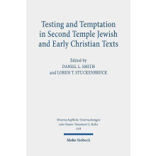 Testing and Temptation in Second Temple Jewish and Early Christian Tex