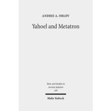 Yahoel and Metatron Aural Apocalypticism and the Origins of Early Jewi