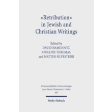 Retribution in Jewish and Christian Writings A Concept in Debate Paper